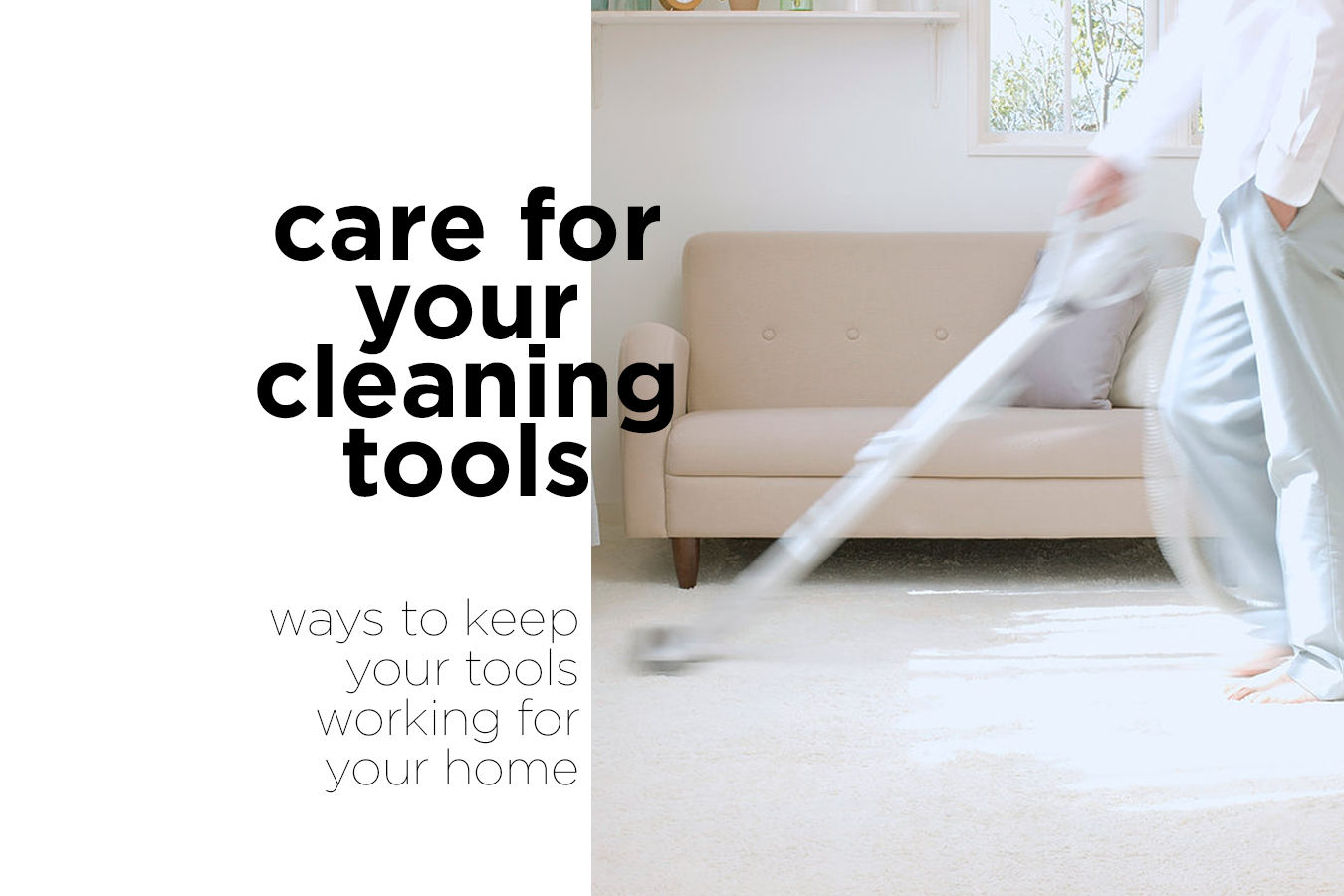 Cuide sus herramientas de limpieza